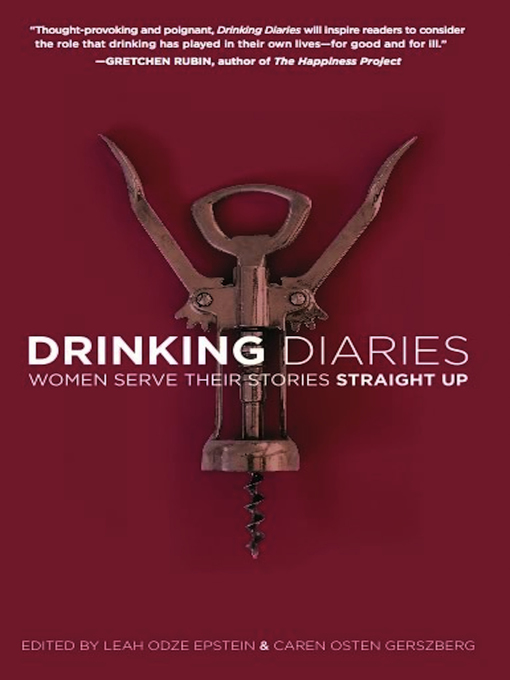Title details for Drinking Diaries by Caren Osten Gerszberg - Wait list